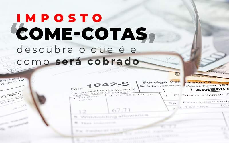 Imposto Come Cotas Dscubra O Que E E Como Sera Cobrado Blog Quero Montar Uma Empresa - J L ASSESSORIA