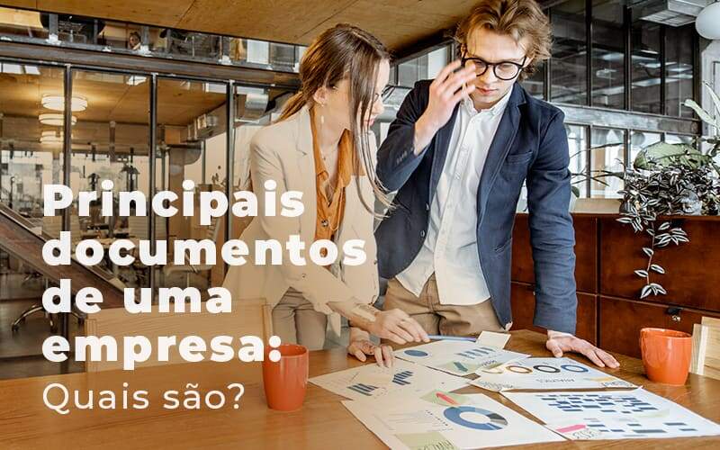 Principais Documentos De Uma Empresa Quais Sao Blog Quero Montar Uma Empresa - J L ASSESSORIA