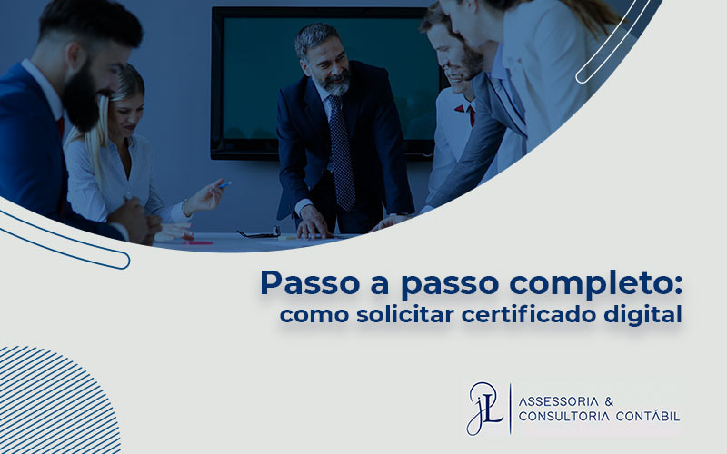 Passo A Passo Completo Como Solicitar Certificado Digital Blog (1) - J L ASSESSORIA