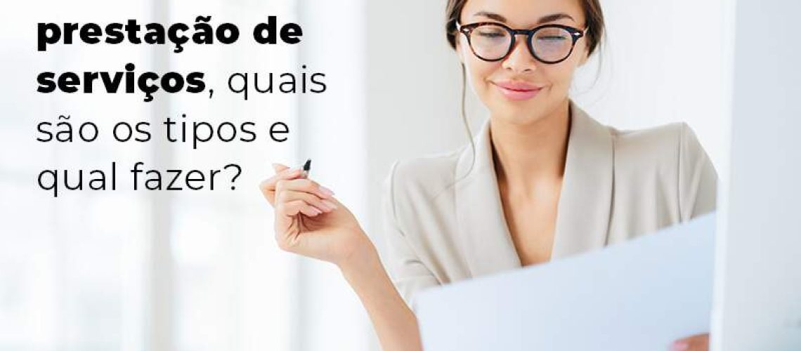 Contrato De Prestacao De Servicos Quais Sao Os Tipos E Qual Fazer Blog - Quero montar uma empresa