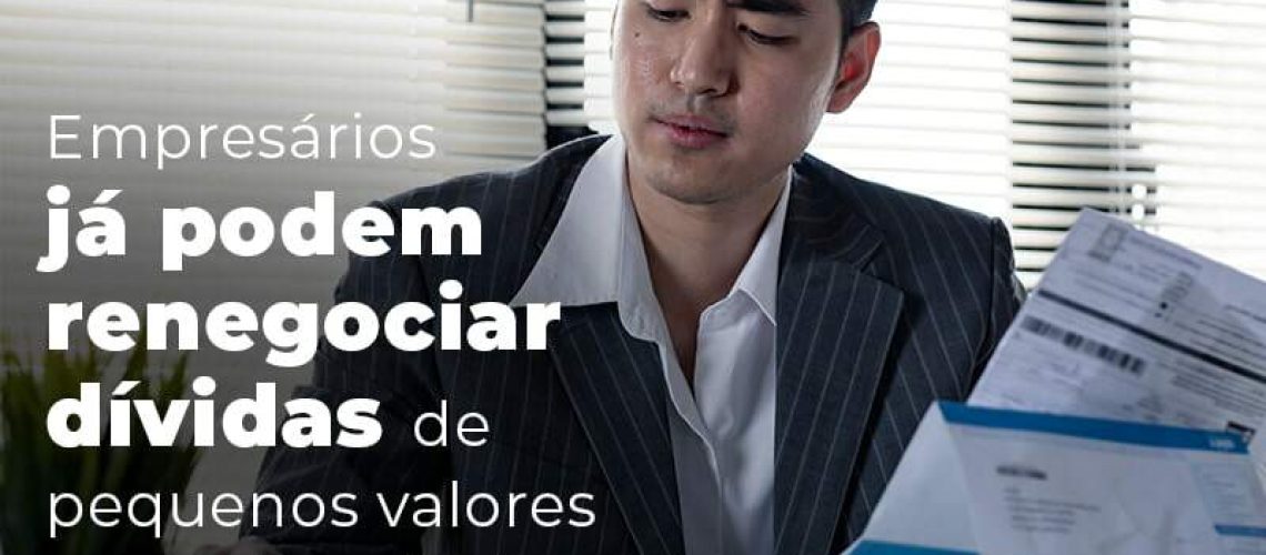 Empresarios Ja Podem Renegociar Dividas De Pequenos Valores Com A Receita Blog - Quero montar uma empresa